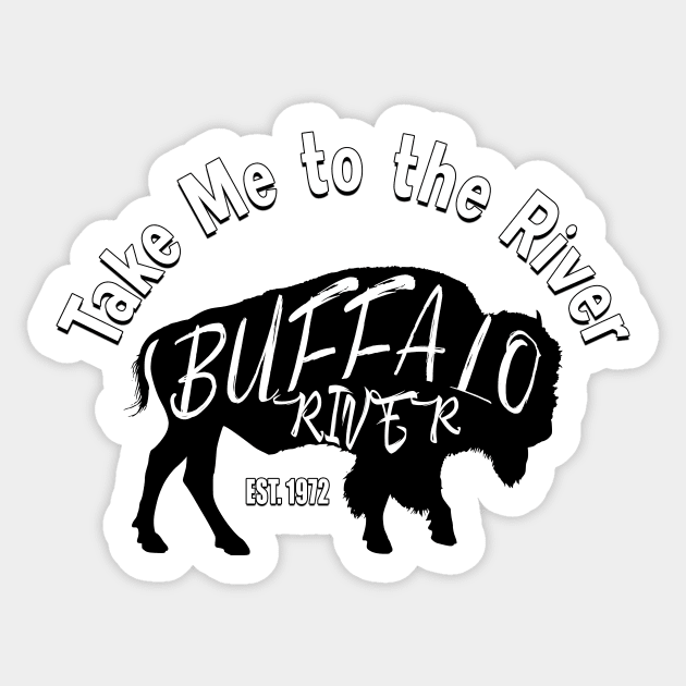 Buffalo National River Design "Take me to the River" Sticker by Arkansas Shop